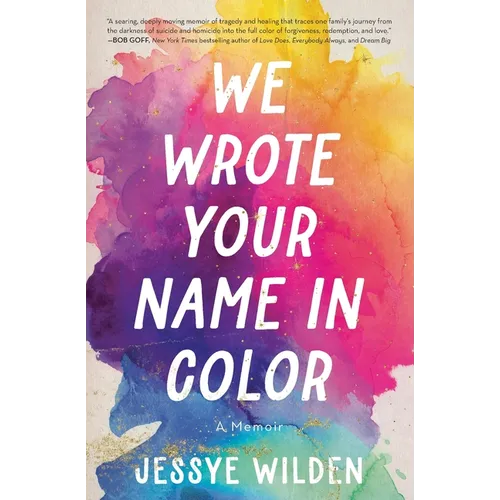 We Wrote Your Name in Color: A Memoir - Paperback