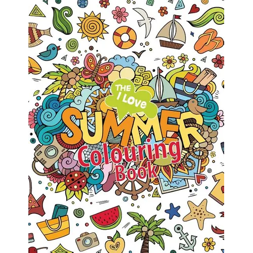 The I Love Summer Colouring Book! - Paperback