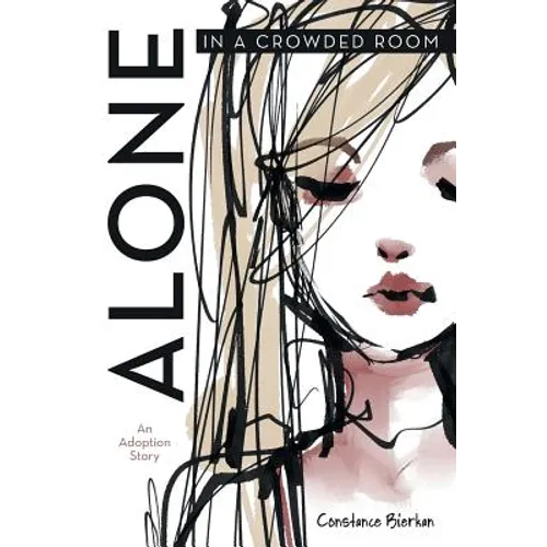 Alone in a Crowded Room: An Adoption Story - Paperback