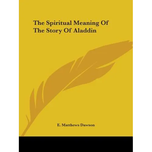 The Spiritual Meaning Of The Story Of Aladdin - Paperback