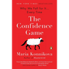 The Confidence Game: Why We Fall for It . . . Every Time - Paperback