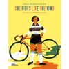 She Rides Like the Wind: The Story of Alfonsina Strada - Hardcover