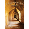 A Magdalene Awakens: Hidden Temple Secrets - Paperback
