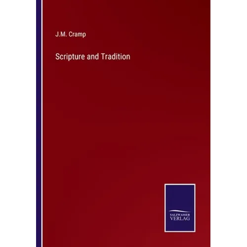 Scripture and Tradition - Paperback