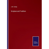 Scripture and Tradition - Paperback