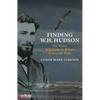 Finding W.H. Hudson: The Writer Who Came to Britain to Save the Birds - Paperback
