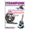 Steampunk: Learn How to Draw Amazing Steampunk Figures! - Paperback