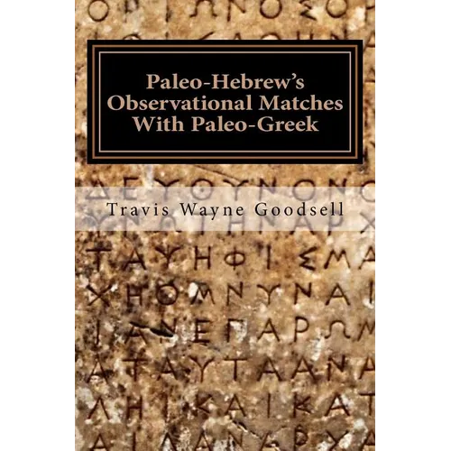 Paleo-Hebrew's Observational Matches With Paleo-Greek - Paperback