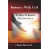 Intimacy With God: 31 Ways He Reveals His Love for Us - Paperback