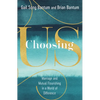 Choosing Us: Marriage and Mutual Flourishing in a World of Difference - Hardcover