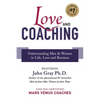 Love and Coaching: Understanding Men & Women in Life, Love and Business - Paperback