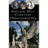 Shockoe Hill Cemetery: A Richmond Landmark History - Hardcover