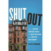 Shut Out: How a Housing Shortage Caused the Great Recession and Crippled Our Economy - Hardcover