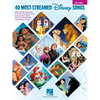 The 40 Most-Streamed Disney Songs: Easy Disney Piano Sheet Music Songbook for Beginners - Paperback