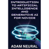 Introduction to Artificial Intelligence and Generative AI for Novice - Paperback