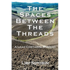 The Spaces Between the Threads: A Leah Contarini Mystery - Paperback