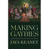 Making Gaybies: Queer Reproduction and Multiracial Feeling - Paperback