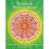 People & Permaculture: Caring and Designing for Ourselves, Each Other and the Planet - Paperback