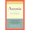 Anemia in Women: Self-Help and Treatment - Hardcover
