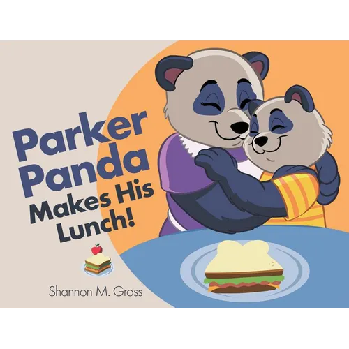 Parker Panda Makes His Lunch! - Paperback