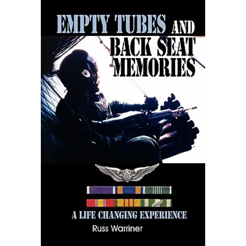 Empty Tubes and Back Seat Memories: A Life Changing Experience - Paperback