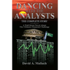 Dancing with the Analysts: The Complete Story - Hardcover