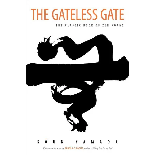 The Gateless Gate: The Classic Book of Zen Koans - Paperback