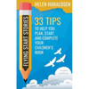 Flying Start Stories: 33 Tips to Help You Plan, Start and Complete Your Children's Book - Paperback