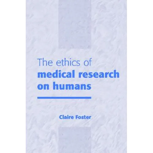 Ethics of Medical Research Humans - Paperback