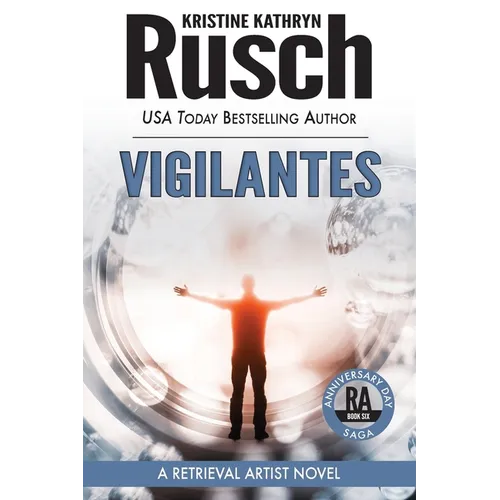 Vigilantes: A Retrieval Artist Novel: Book Six of the Anniversary Day Saga - Paperback