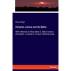 Christian science and the Bible: With reference to Mary Baker G. Eddy's Science and health, in review of a recent California essay - Paperback