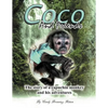 Coco and Friends: The Story of a Capuchin Monkey and His Adventures - Paperback