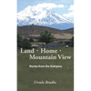 Land - Home - Mountain View: Stories from the Siskiyous - Paperback