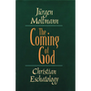 The Coming of God: Christian Eschatology - Paperback