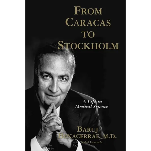 From Caracas to Stockholm: A Life in Medical Science - Hardcover
