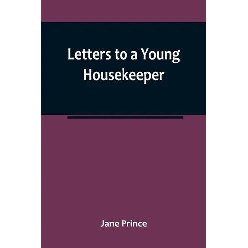 Letters to a Young Housekeeper - Paperback