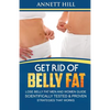 Get Rid of Belly Fat! Lose Belly Fat Men and Women Guide: Scientifically Tested and Proven Strategies That Works - Paperback