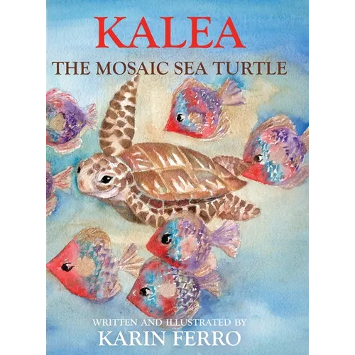 Kalea the Mosaic Sea Turtle - Hardcover
