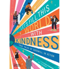 Let's Fill This World with Kindness: True Tales of Goodwill in Action - Hardcover