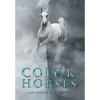 Color of Horses - Hardcover