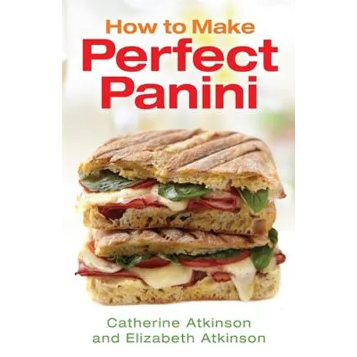 How to Make Perfect Panini - Paperback