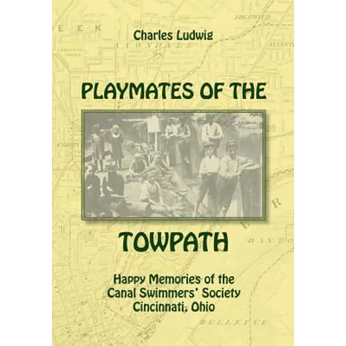 Playmates of the Towpath: Happy Memories of the Canal Swimmers' Society - Paperback