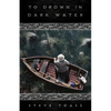 To Drown in Dark Water - Paperback