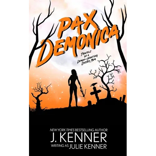 Pax Demonica: Trials of a Demon-Hunting Soccer Mom - Paperback