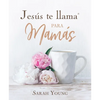 Jesús Te Llama Para Mamás - Hardcover