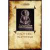 Esoteric Buddhism - 1885 Annotated Edition (Aziloth Books) - Paperback