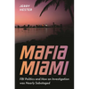 Mafia Miami: FBI Politics and How an Investigation Was Nearly Sabotaged - Hardcover