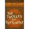 The Trolley to Yesterday - Paperback