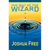 The Way of the Wizard: Utilitarian Systemology (A New Metahuman Ethic) - Paperback