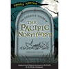 The Ghostly Tales of the Pacific Northwest - Paperback